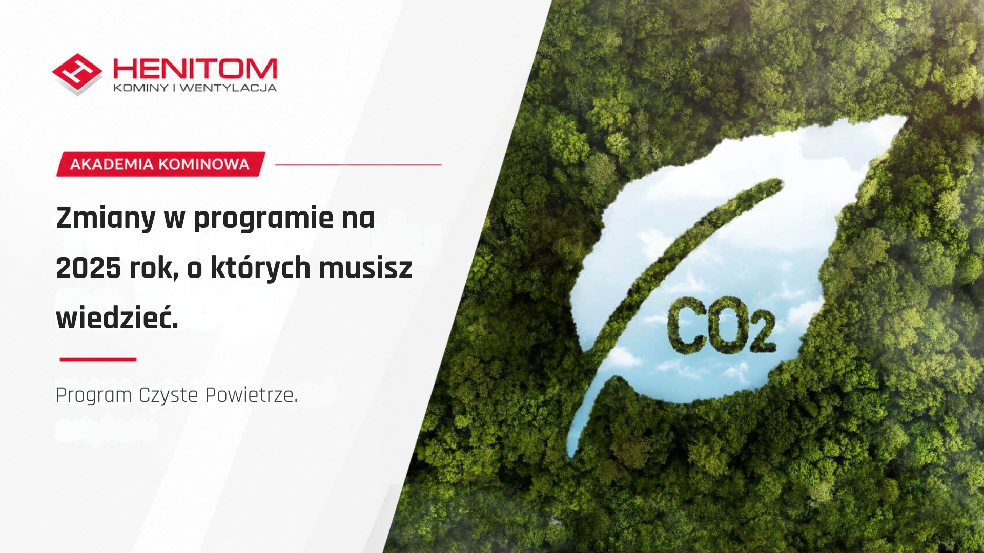 Czyste Powietrze, zmiany w programie na 2025 rok, o których musisz wiedzieć