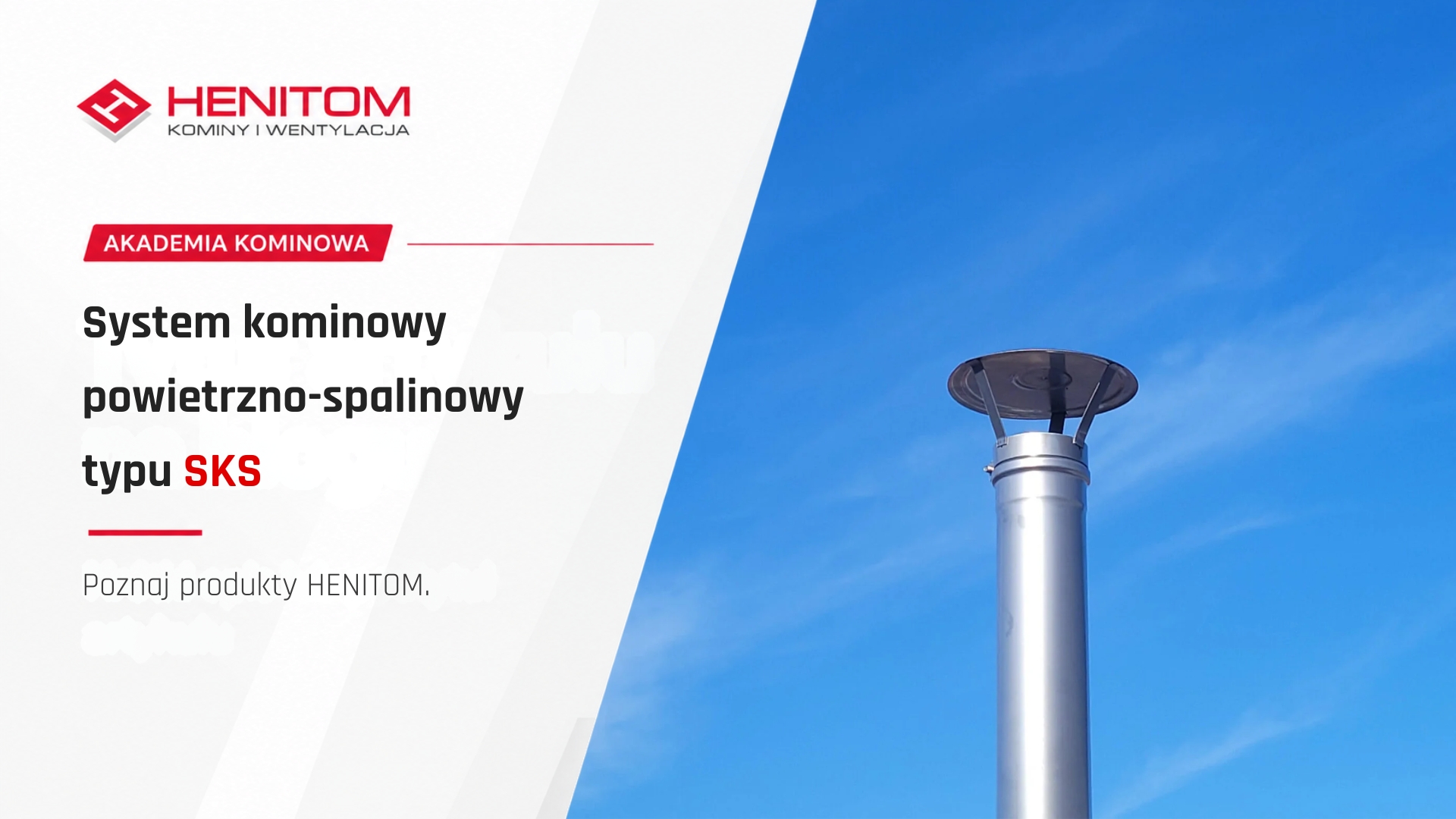 Poznaj nasze produkty – system kominowy powietrzno-spalinowy typu SKS