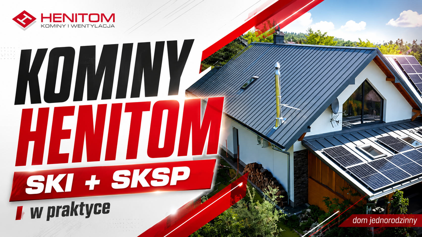 Kominy HENITOM w praktyce - System SKI i SKSP w domu jednorodzinnym