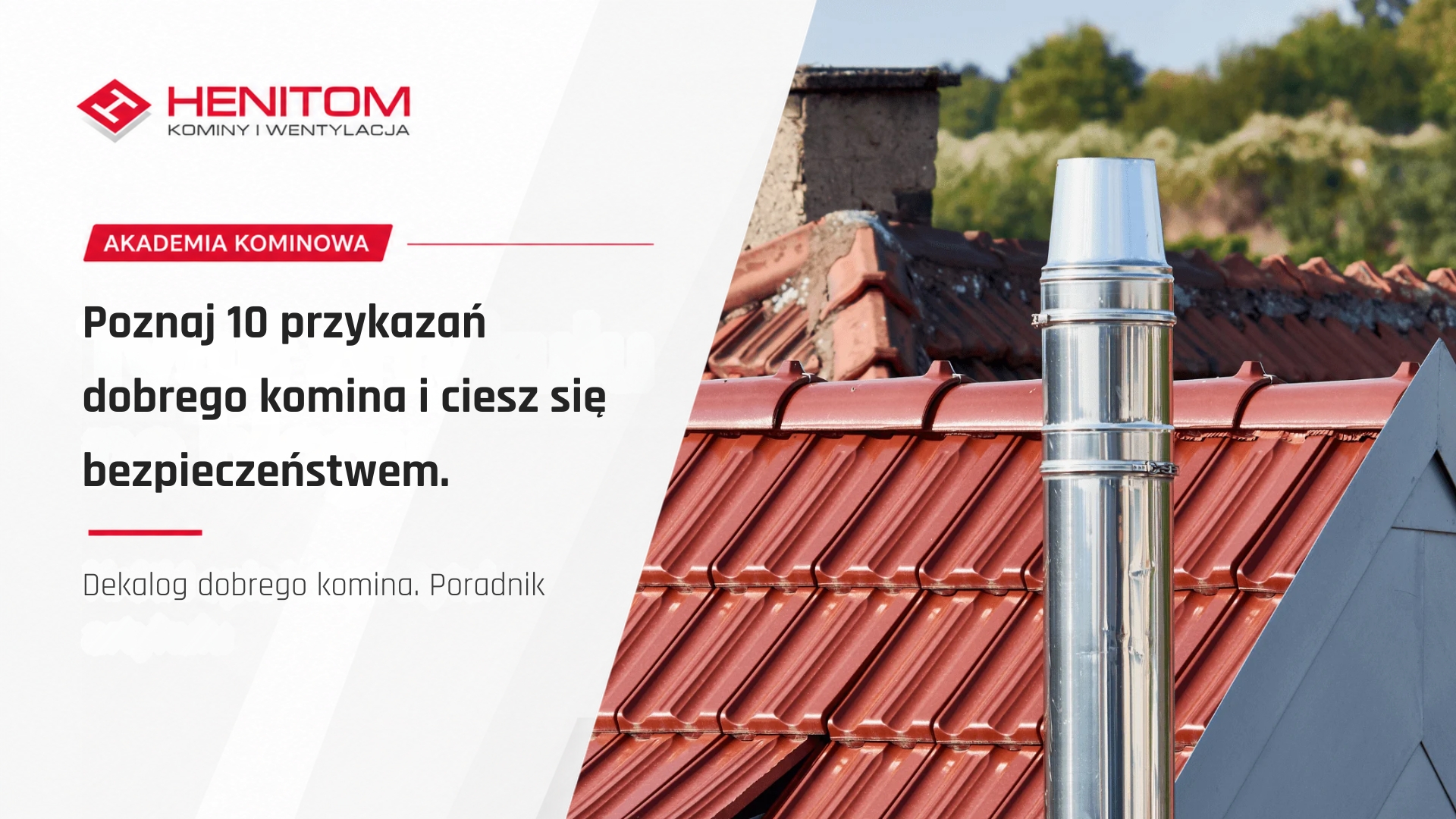 Poznaj 10 przykazań dobrego komina i ciesz się bezpieczeństwem