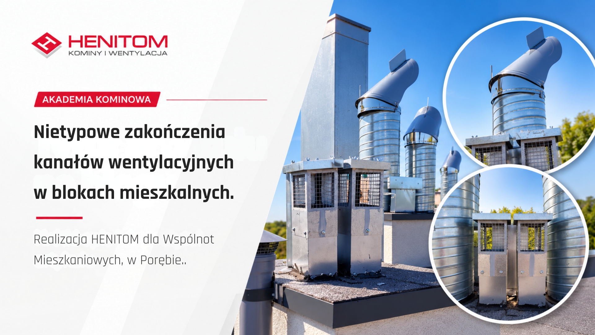 HENITOM kontra nietypowe zakończenia kanałów wentylacyjnych w blokach mieszkalnych